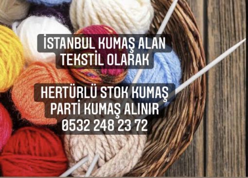  ŞİFON KUMAŞ ALANLAR VE ŞİFON KUMAŞ SATIN ALANLAR ARAYANLARA İSTANBUL KUMAŞ ALAN TEKSTİL 05322482372  şifon kumaş satın alan parti şifon kumaş satın alan stok şifon kumaş satın alan şifon kumaş satın alanlar